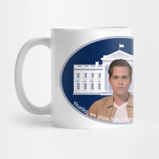 thanks, we stole him from the president Mug